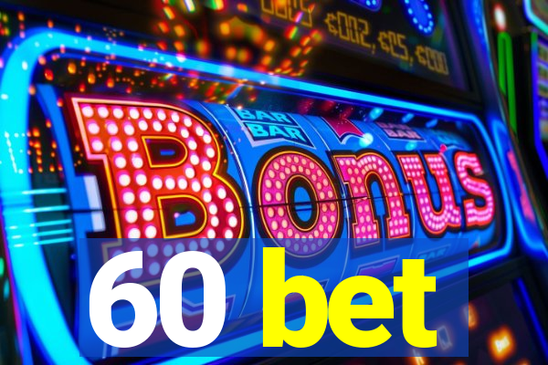 60 bet